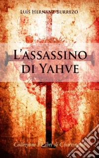 L'assassino Di Yahvé. E-book. Formato Mobipocket ebook