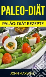 Paleo-Diät (Paläo: Diät Rezepte). E-book. Formato EPUB ebook