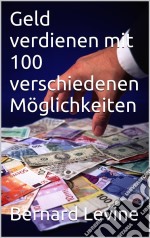 100 Kurze Wege Zum Geld. E-book. Formato Mobipocket ebook