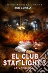 El Club Starlight - La Venganza. E-book. Formato EPUB ebook