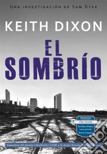 El Sombrío. E-book. Formato EPUB ebook di Keith Dixon