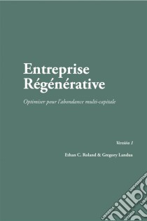 Entreprise Régénérative. E-book. Formato EPUB ebook di Ethan Roland