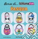 Borse Di Schiuma Eva: Pasqua. E-book. Formato Mobipocket ebook