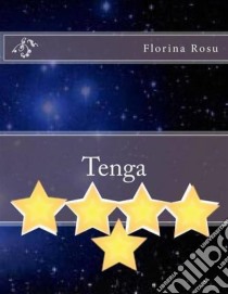 Tenga. E-book. Formato EPUB ebook di Florina Rosu