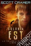 Colonia Est. E-book. Formato EPUB ebook