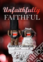 Unfaithfully Faithful. E-book. Formato EPUB ebook