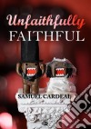 Unfaithfully Faithful. E-book. Formato Mobipocket ebook