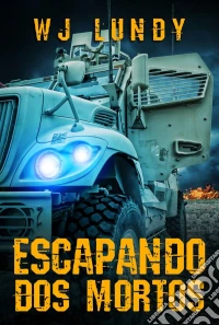 Whiskey Tango Foxtrot Vol 1 (Escapando Dos Mortos). E-book. Formato Mobipocket ebook