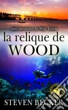 La Relique De Wood. E-book. Formato EPUB ebook