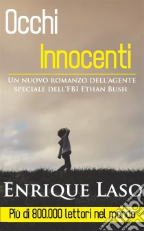 Occhi Innocenti. E-book. Formato Mobipocket ebook di Enrique Laso