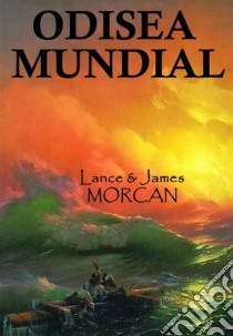 Odisea Mundial. E-book. Formato EPUB ebook di Lance Morcan