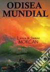 Odisea Mundial. E-book. Formato EPUB ebook di Lance Morcan