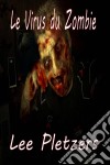 Le Virus Du Zombie. E-book. Formato EPUB ebook