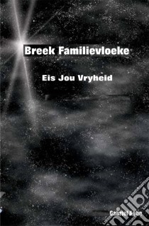 Breek Familievloeke: Eis Jou Vryheid. E-book. Formato Mobipocket ebook di Gabriel Agbo