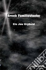 Breek Familievloeke: Eis Jou Vryheid. E-book. Formato Mobipocket ebook