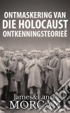 Ontmaskering Van Die Holocaust Ontkenningsteorieë. E-book. Formato Mobipocket ebook