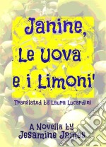 Janine, Le Uova E I Limoni.. E-book. Formato EPUB ebook