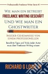 Freiberuflich Schreiben - Insider-Geheimnisse Eines Professionellen Ghostwriters. E-book. Formato EPUB ebook