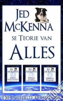 Jed Mckenna Se Teorie Van Alles: Die Ingeligte Perspektief. E-book. Formato EPUB ebook di Jed McKenna