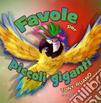 Favole Per Piccoli Giganti. E-book. Formato Mobipocket ebook