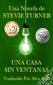 Una Casa Sin Ventanas. E-book. Formato EPUB ebook di Stevie Turner