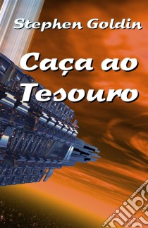 Caça Ao Tesouro. E-book. Formato EPUB ebook di Stephen Goldin