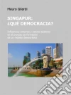 Singapur, ¿qué Democracia?. E-book. Formato EPUB ebook di Mauro Gilardi
