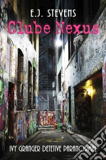 Clube Nexus. E-book. Formato EPUB ebook di E.J. Stevens