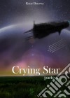 Crying Star, Parte 1. E-book. Formato Mobipocket ebook di Kane Banway