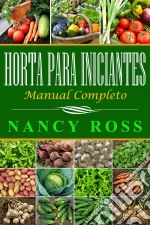 Horta Para Iniciantes - Manual Completo. E-book. Formato EPUB ebook