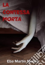 La Contessa Morta. E-book. Formato EPUB ebook