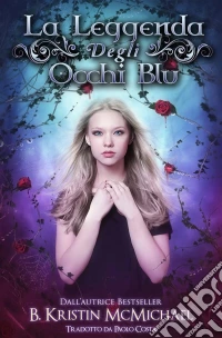 La Leggenda Degli Occhi Blu. E-book. Formato EPUB ebook