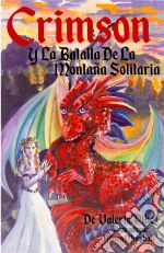 Crimson Y La Batalla De La Montaña Solitaria. E-book. Formato EPUB ebook