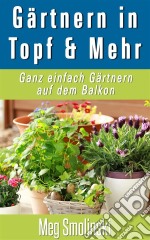 Gärtnern In Töpfen Und Mehr. E-book. Formato EPUB ebook