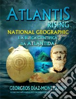 Atlantis Rising National Geographic E A Busca Científica Da Atlântida. E-book. Formato Mobipocket ebook