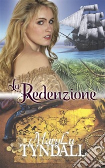 La Redenzione. E-book. Formato EPUB ebook di MaryLu Tyndall