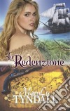 La Redenzione. E-book. Formato EPUB ebook di MaryLu Tyndall