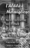 L'aldilà È Meraviglioso: Volume Uno Nuove Avventure Nel Flipside. E-book. Formato EPUB ebook