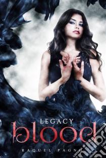 Blood Legacy. E-book. Formato EPUB ebook di Raquel Pagno