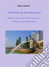 Singapura: Que Tipo De Democracia?. E-book. Formato EPUB ebook di Mauro Gilardi