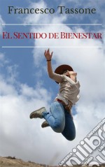 El Sentido De Bienestar. E-book. Formato EPUB