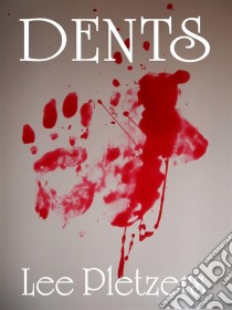 Dents. E-book. Formato EPUB ebook di Lee Pletzers