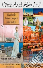 Serie Azadi  Libri 1 E 2: Il Baule Della Dottoressa Margaret,  La Dottoressa Margaret A Delhi. E-book. Formato EPUB ebook