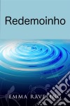 Redemoinho. E-book. Formato Mobipocket ebook di Emma Raveling