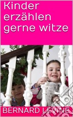 Kinder Erzählen Gerne Witze. E-book. Formato EPUB ebook