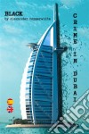 Black--Crime In Dubai  (The Adventures Of Francisco Valiant Greenhorn). E-book. Formato EPUB ebook