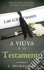 A Viúva E O Testamento. E-book. Formato EPUB ebook