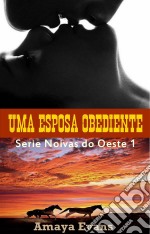 Uma Esposa Obediente. E-book. Formato EPUB ebook