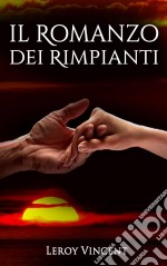 Il Romanzo Dei Rimpianti. E-book. Formato EPUB ebook