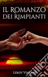 Il Romanzo Dei Rimpianti. E-book. Formato Mobipocket ebook